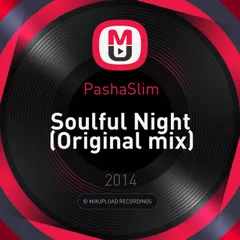 PashaSlim - Soulful Night (Original Mix)