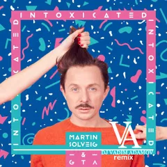 Martin Solveig & GTA – Intoxicated (DJ Vadim Adamov Remix)