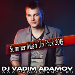 DJ Vadim Adamov - Summer Mash Up Pack 2015