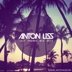 Anton Liss - Promo Mix (July 2015)