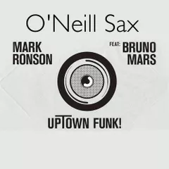 Mark Ronson Feat. Bruno Mars - Uptown Funk (Dj Legran & Dj Alex Rosco ft. O'Neill Sax Mix)