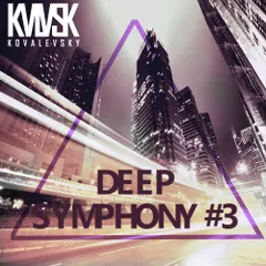 DJ KOVALEVSKY - DEEP SYMPHONY #3