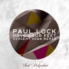 Paul Lock - Move Your Feet (Vincent Vega Remix)