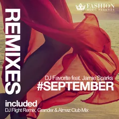 DJ Favorite feat. Jamie Sparks - September (Grander & Almaz Remix)