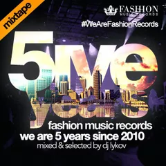 DJ Lykov - Fashion Music Records 5 Years 2015 Mix