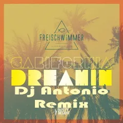 Freischwimmer - California Dreamin (Dj Antonio Remix Extended)