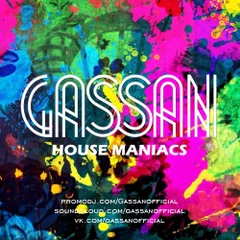 Gassan - House Maniacs 001