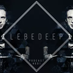 Lebedeep #001 (Podcast)