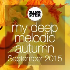 My Deep Melodic Autumn (September 2015)