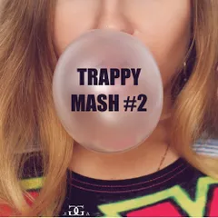 Trappy Mash#2