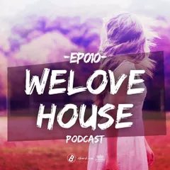 WeLoveHouse #010