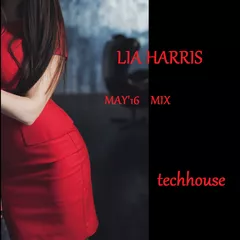 LIA HARRIS MAY'16 TECHHOUSE MIX
