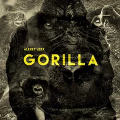 Alexey Lexx — Gorilla (Original Mix)