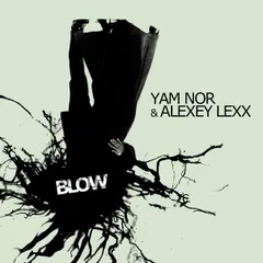 Yam Nor & Alexey Lexx — Blow