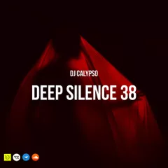 DJ Calypso - Deep Silence 38