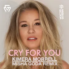 Kimera Morrell - Cry For You (Misha Goda Radio Mix)