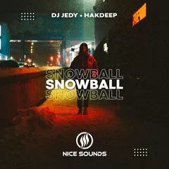 DJ JEDY & Hakdeep - Snowball