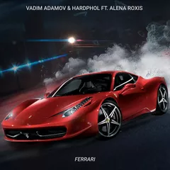 Vadim Adamov & Hardphol ft. Alena Roxis - Ferarri