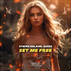 Stefre Roland & DIARO - Set Me Free