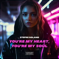 You're My Heart, You're My Soul