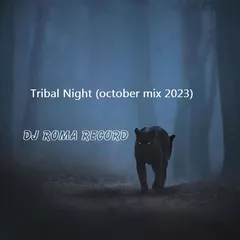 Tribal Night (October Mix 2023)