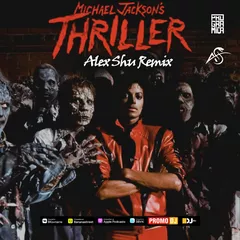 Michael Jackson - Thriller (Alex Shu Remix)