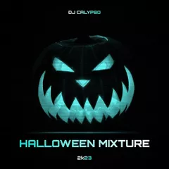 DJ Calypso - Halloween Mixture 2k23