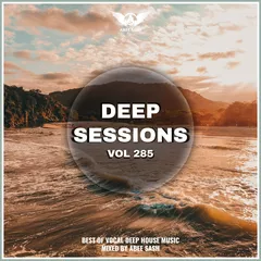 Deep Sessions vol.285 (Vocal Deep House Music)