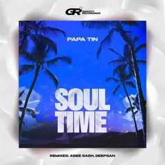 Papa Tin - Soul Time (Remixes)