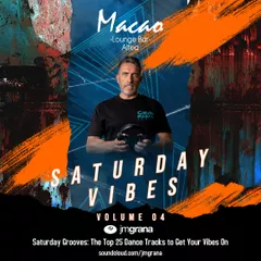 Saturday Vibes Macao Altea 2023 Vol.04