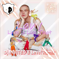 Lauv - Love U Like That (Dj INVITED & Level Remix) (Radio Mix)