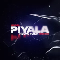 Aigel - Piyala (Kolya Funk Remix)