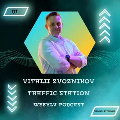 Vitalii Zvoznikov - Traffic station (Podcast 004)