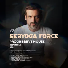 Seryoga Force - Insomnia 58 (Mix 2024)