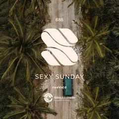 Sexy Sunday Radio Show 688 (IBIZA GLOBAL RADIO)