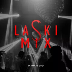 LASKI CLUB PRESENTS: LASKIMIX JANUARY [2024]