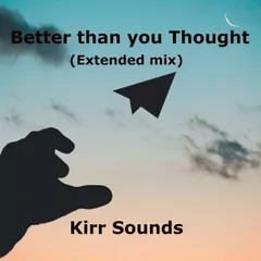 Better than you Thought (Extended Mix)