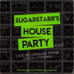 Sugarstarr's House Party #207