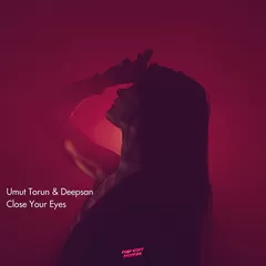 Umut Torun & Deepsan - Close Your Eyes