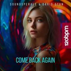 Soundsperale & David Stan - Come Back Again