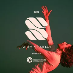 Sexy Sunday Radio Show 693 (IBIZA GLOBAL RADIO)