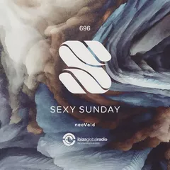 Sexy Sunday Radio Show 696 (IBIZA GLOBAL RADIO)