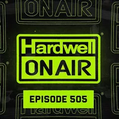 Hardwell On Air 505