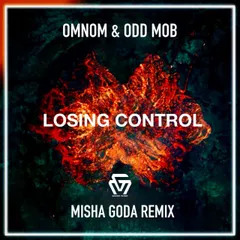 Odd Mob & OMNOM - Losing Control (Misha Goda Radio Edit)