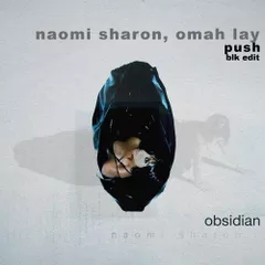 Naomi Sharon, Omah Lay - Push (BLK Remix)