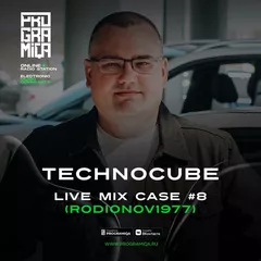 TECHNOCUBE (Live Mix Case #8 PROGRAMIQA Radio)