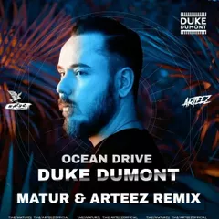 Duke Dumont - Ocean Drive (Matur & Arteez Radio Edit)