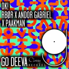 RBØR X Andor Gabriel X Paakman - "OK!" (Out On Go Deeva Records Classy)