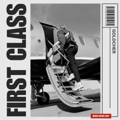 Goldcher - First Class (Edit)