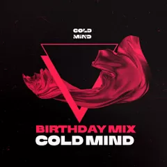 COLD MIND - Birthday Mix